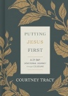 Putting Jesus First: A 21 Day Devotional Journey Through Colossians 